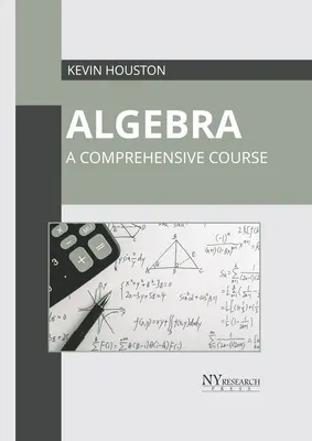 Algebra: Algebra: Ucelený kurz - Algebra: A Comprehensive Course
