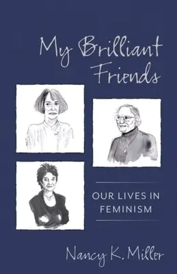 Moje skvělé kamarádky: Naše životy ve feminismu - My Brilliant Friends: Our Lives in Feminism