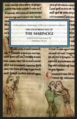 The Four Branches of the Mabinogi: A Broadview Anthology of British Literature Edition (Čtyři větve Mabinogi: antologie britské literatury). - The Four Branches of the Mabinogi: A Broadview Anthology of British Literature Edition