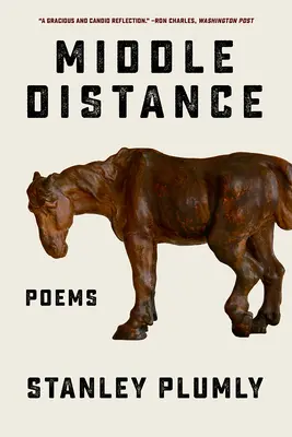 Střední vzdálenost: Básně: - Middle Distance: Poems