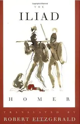 Iliada: Překlad Fitzgeralda - The Iliad: The Fitzgerald Translation