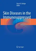 Kožní onemocnění u imunosuprimovaných osob - Skin Diseases in the Immunosuppressed