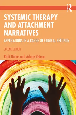 Systemická terapie a narativy attachmentu: Přístupy k attachmentu: aplikace v různých klinických situacích - Systemic Therapy and Attachment Narratives: Applications in a Range of Clinical Settings