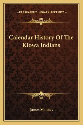 Kalendář Historie indiánů kmene Kiowa - Calendar History Of The Kiowa Indians