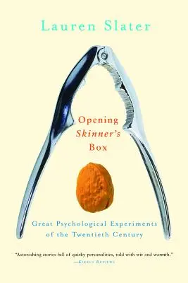 Otevření Skinnerovy skříňky: Velké psychologické experimenty dvacátého století - Opening Skinner's Box: Great Psychological Experiments of the Twentieth Century