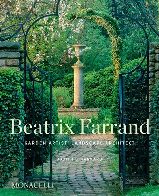 Beatrix Farrandová: Zahradní umělkyně, krajinářská architektka - Beatrix Farrand: Garden Artist, Landscape Architect
