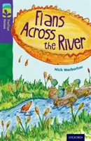 Oxford Reading Tree TreeTops Fiction: Level 1: Level 2: Oxford Reading TreeTops Fiction: Level 11: Flans Across the River - Oxford Reading Tree TreeTops Fiction: Level 11: Flans Across the River