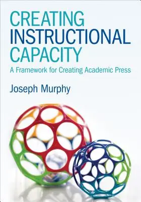 Vytváření výukových kapacit: Rámec pro vytváření akademického tisku - Creating Instructional Capacity: A Framework for Creating Academic Press