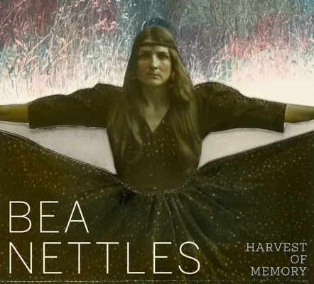 Bea Nettlesová: Sklizeň paměti - Bea Nettles: Harvest of Memory