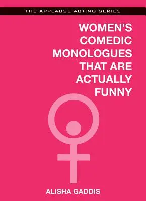 Komediální monology žen, které jsou skutečně vtipné - Women's Comedic Monologues That Are Actually Funny