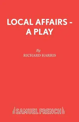 Místní záležitosti - hra - Local Affairs - A Play