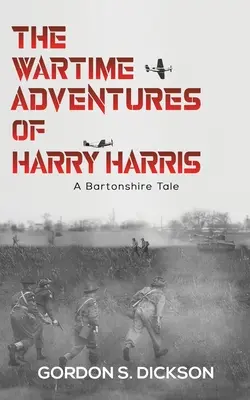 Válečná dobrodružství Harryho Harrise - The Wartime Adventures of Harry Harris