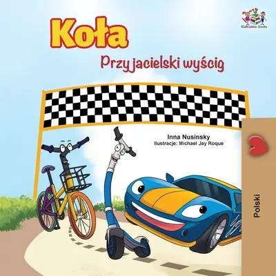 The Wheels -The Friendship Race (polské vydání) - The Wheels -The Friendship Race (Polish Edition)