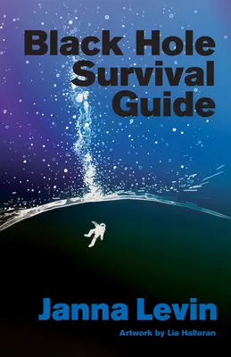 Příručka pro přežití v černých dírách - Black Hole Survival Guide