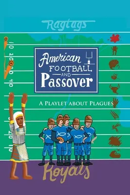 Americký fotbal a Pesach: A Playlet about Plagues - American Football & Passover: A Playlet about Plagues