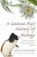 Morčecí dějiny biologie - Rostliny a zvířata, která nás naučila fakta o životě - Guinea Pig's History Of Biology - The plants and animals who taught us the facts of life
