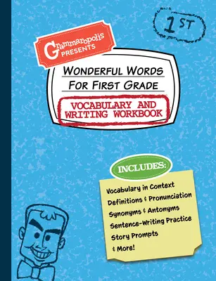 Wonderful Words for First Grade Vocabulary and Writing Workbook: Definice, použití v kontextu, zábavné příběhové podněty a další informace. - Wonderful Words for First Grade Vocabulary and Writing Workbook: Definitions, Usage in Context, Fun Story Prompts, & More