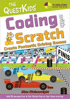Kódování se Scratchem - Vytvářejte fantastické hry na ovládání: Nový titul v dětské řadě Questkids - Coding with Scratch - Create Fantastic Driving Games: A New Title in the Questkids Children's Series