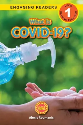 Co je COVID-19? (Engaging Readers, Level 1): Vydání z roku 2022 - What Is COVID-19? (Engaging Readers, Level 1): 2022 Edition