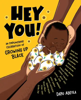 Hey You!: An Empowering Celebration of Growing Up Black (Oslava dospívání černochů) - Hey You!: An Empowering Celebration of Growing Up Black