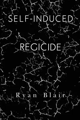 Sebevražda z vlastního popudu - Self-Induced Regicide
