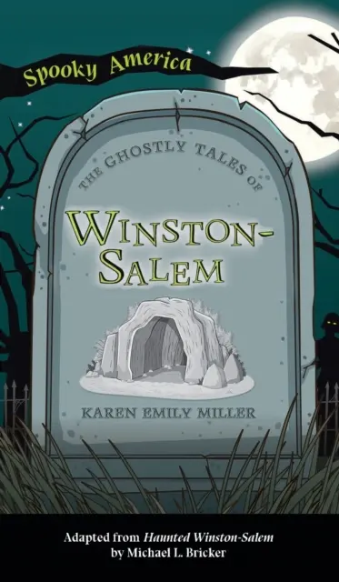 Strašidelné příběhy z Winston-Salemu - Ghostly Tales of Winston-Salem