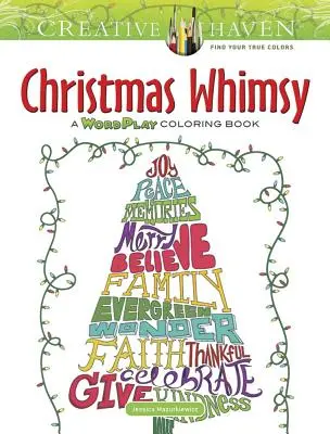 Creative Haven Vánoční rozmary: Slovní hříčky Omalovánky - Creative Haven Christmas Whimsy: A Wordplay Coloring Book