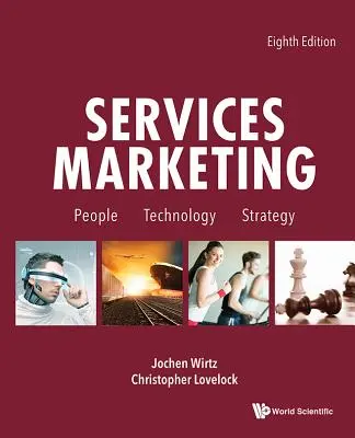 Marketing služeb: (osmé vydání) - Services Marketing: People, Technology, Strategy (Eighth Edition)