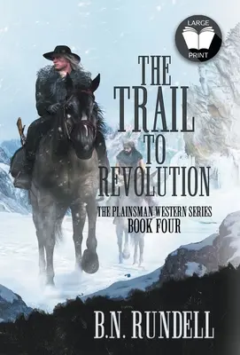 Stezka k revoluci: Klasická westernová série - The Trail to Revolution: A Classic Western Series