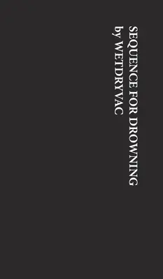 Sekvence pro utonutí - Sequence for Drowning