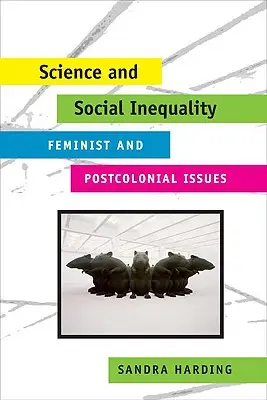 Věda a sociální nerovnost: Feministické a postkoloniální otázky - Science and Social Inequality: Feminist and Postcolonial Issues