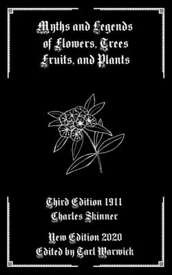 Mýty a legendy o květinách, stromech, ovoci a rostlinách - Myths and Legends of Flowers, Trees, Fruits, and Plants