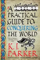 Praktický průvodce dobýváním světa - Obléhání, kniha 3 - Practical Guide to Conquering the World - The Siege, Book 3