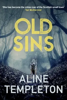 Staré hříchy - Strhující skotský kriminální thriller (Templeton Aline (Autor)) - Old Sins - The page-turning Scottish crime thriller (Templeton Aline (Author))