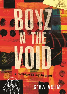 Boyz N the Void (Chlapci z prázdnoty): A Mixtape to My Brother - Boyz N the Void: A Mixtape to My Brother
