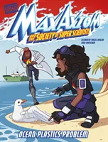 Problém oceánských plastů - dobrodružství supervědce Maxe Axioma - Ocean Plastics Problem - A Max Axiom Super Scientist Adventure
