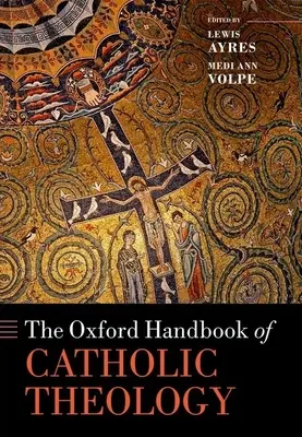 Oxfordská příručka katolické teologie - The Oxford Handbook of Catholic Theology