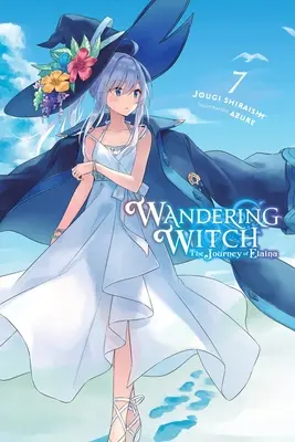 Putování čarodějky: (Light Novel): The Journey of Elaina, Vol. 7 (Light Novel) - Wandering Witch: The Journey of Elaina, Vol. 7 (Light Novel)