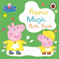 Prasátko Peppa: Peppina kouzelná knížka do koupele - kniha měnící barvy - Peppa Pig: Peppa's Magic Bath Book - A Colour-Changing Book