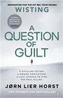 Otázka viny - Nový román, který vám rozbuší srdce, od bestselleristy č. 1. - Question of Guilt - The heart-pounding new novel from the No. 1 bestseller