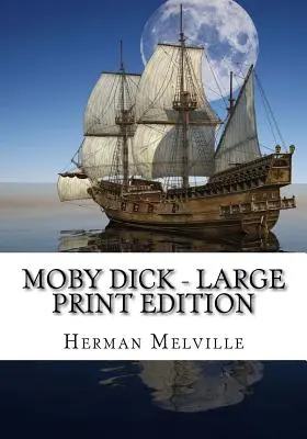 Moby Dick - velké tištěné vydání - Moby Dick - Large Print Edition