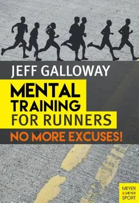 Mentální trénink pro běžce: Už žádné výmluvy! - Mental Training for Runners: No More Excuses!