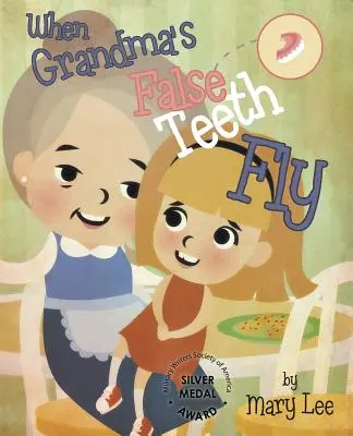 Když babičce létají falešné zuby - When Grandma's False Teeth Fly