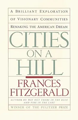 Města na kopci: Cesta současnými americkými kulturami - Cities on a Hill: A Journey Through Contemporary American Cultures