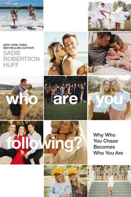 Koho následuješ? Vydejte se za Ježíšem do světa posedlého sociálními médii: Pronásledujte Ježíše. - Who Are You Following?: Pursuing Jesus in a Social-Media Obsessed World