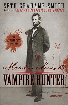 Abraham Lincoln: Lovec upírů - Abraham Lincoln: Vampire Hunter