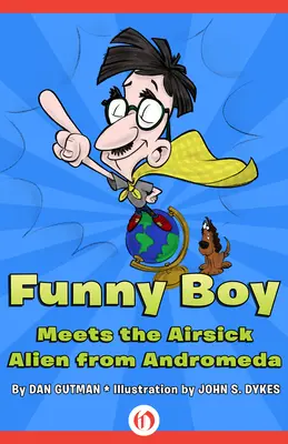 Funny Boy potkává nemocného mimozemšťana z Andromedy - Funny Boy Meets the Airsick Alien from Andromeda