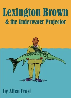 Lexington Brown a The Pond Projector - Lexington Brown and The Pond Projector