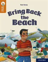 Oxford Reading Tree TreeTops Reflect: Oxford Reading Level 8: Bring Back the Beach (Vraťte nám pláž) - Oxford Reading Tree TreeTops Reflect: Oxford Reading Level 8: Bring Back the Beach