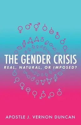 Genderová krize: Skutečná, přirozená, nebo vnucená? - The Gender Crisis: Real, Natural, or Imposed?
